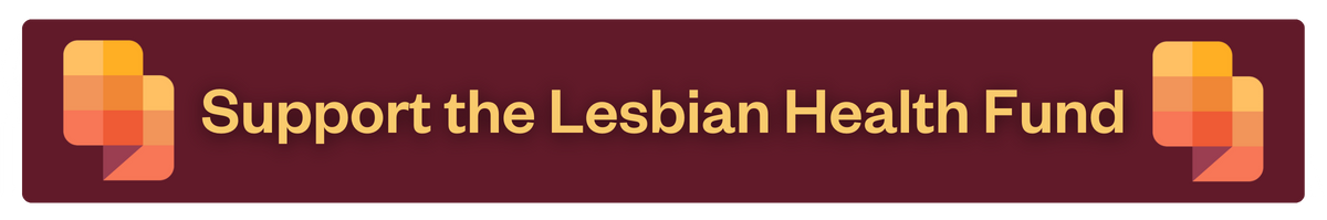 Support the Lesbian Health Fund